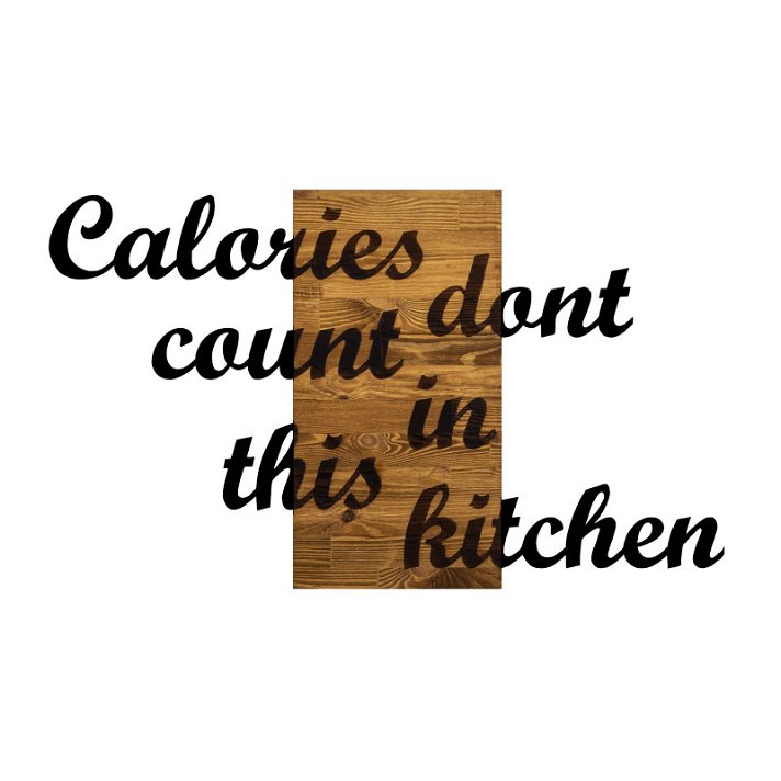 Decoración para pared con frase Calories Dont Count In This Kitchen hecha de metal y madera 98x3x58 cm Forme